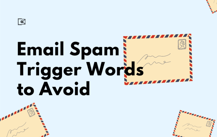 Email Spam Trigger Words to Avoid in Your Letter