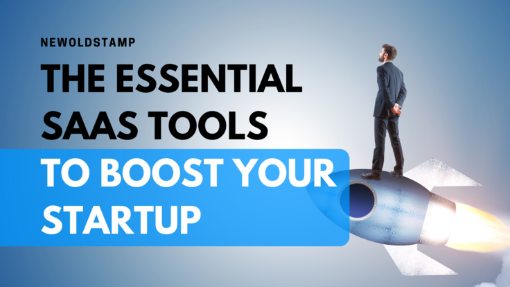 The Essential SaaS Tools to Boost Your Startup [Updated 2023]