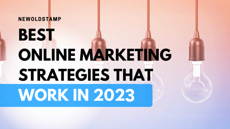 Best Online Marketing Strategies That Work in 2023