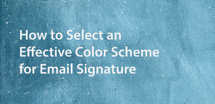 How to Select an Effective Color Scheme for Email Signature