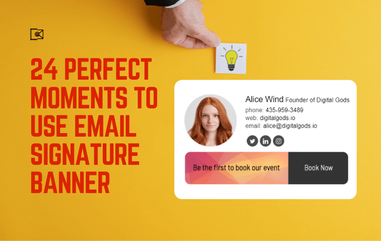 24 Perfect Moments to Use Email Signature Banner to Boost Your Business
