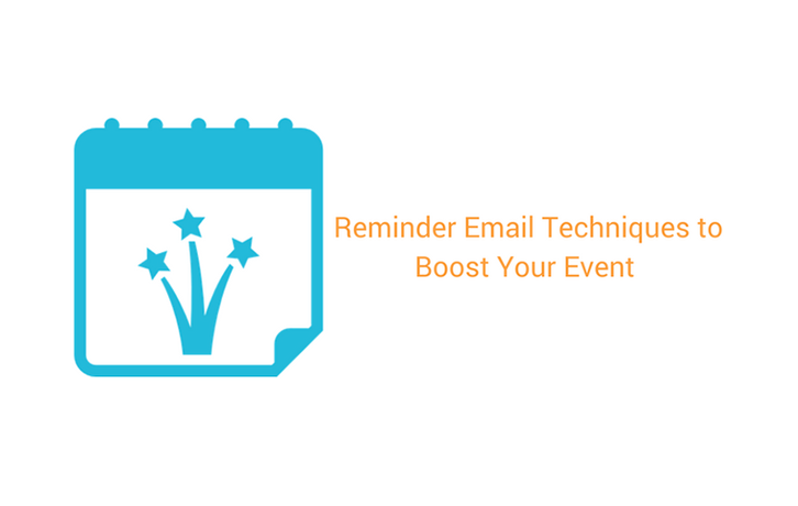13 Great Event Reminder Email Techniques That Really Work!