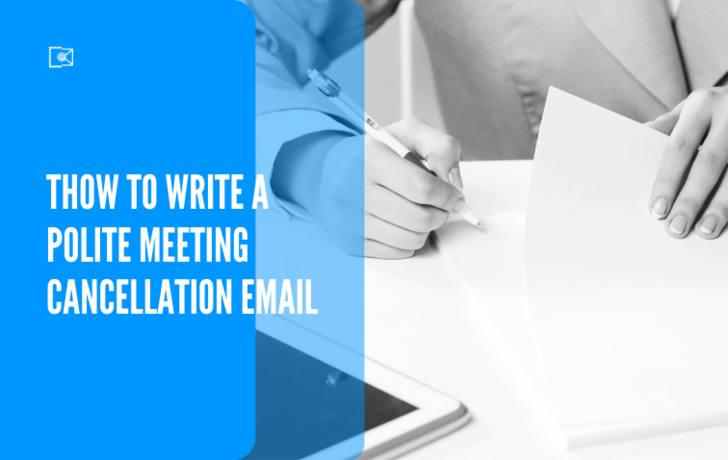 How to Write a Polite Meeting Cancellation Email