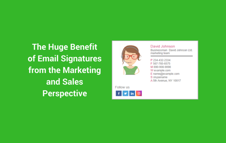 The Huge Benefit of Email Signatures from the Marketing and Sales Perspective