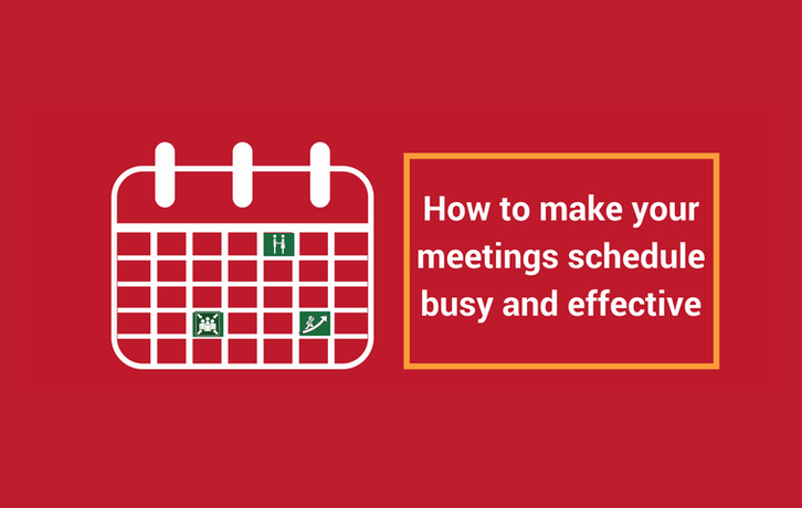 How to Make Your Meetings Schedule Busy and Effective