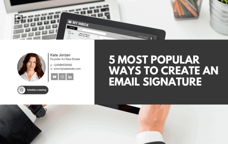 5 Best Ways to Create an Email Signature