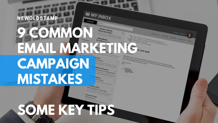 Avoiding 9 Common Email Marketing Campaign Mistakes - Some Key Tips [Updated 2022]