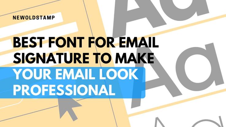 Best Font for Email Signature to Make Your Email Look Professional