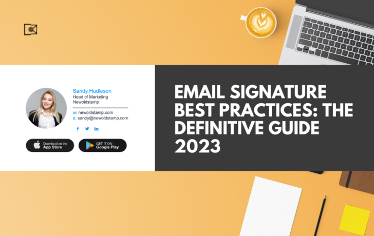 Email Signature Best Practices: The Definitive Guide 2023