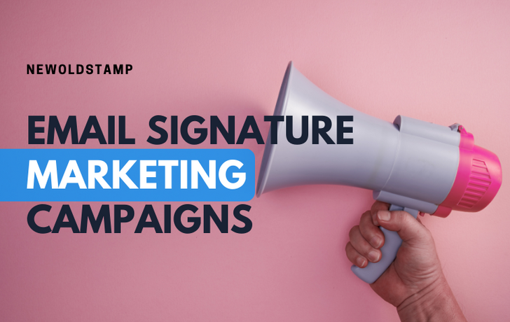 How to Run a Successful Email Signature Marketing Campaign 