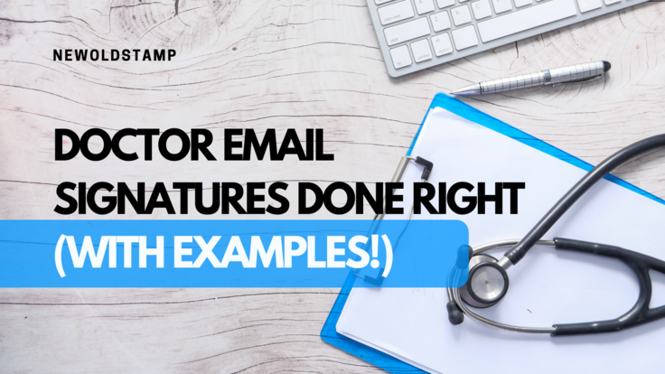 Doctor Email Signatures Done Right (with Examples!)
