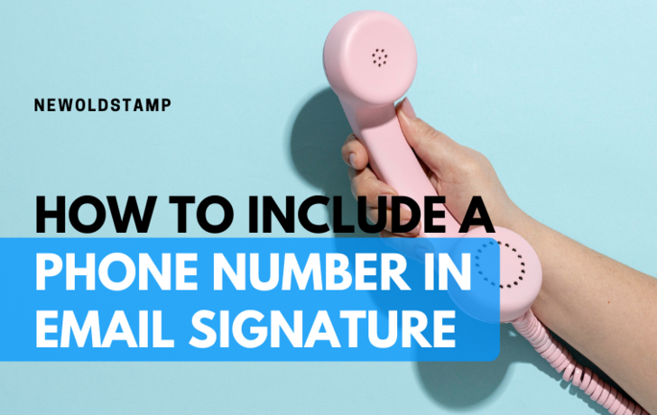 How to Include a Phone Number in Email Signature | Newoldstamp