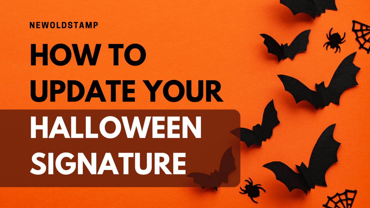Get Spooky! Update Your Halloween Email Signature - NEWOLDSTAMP