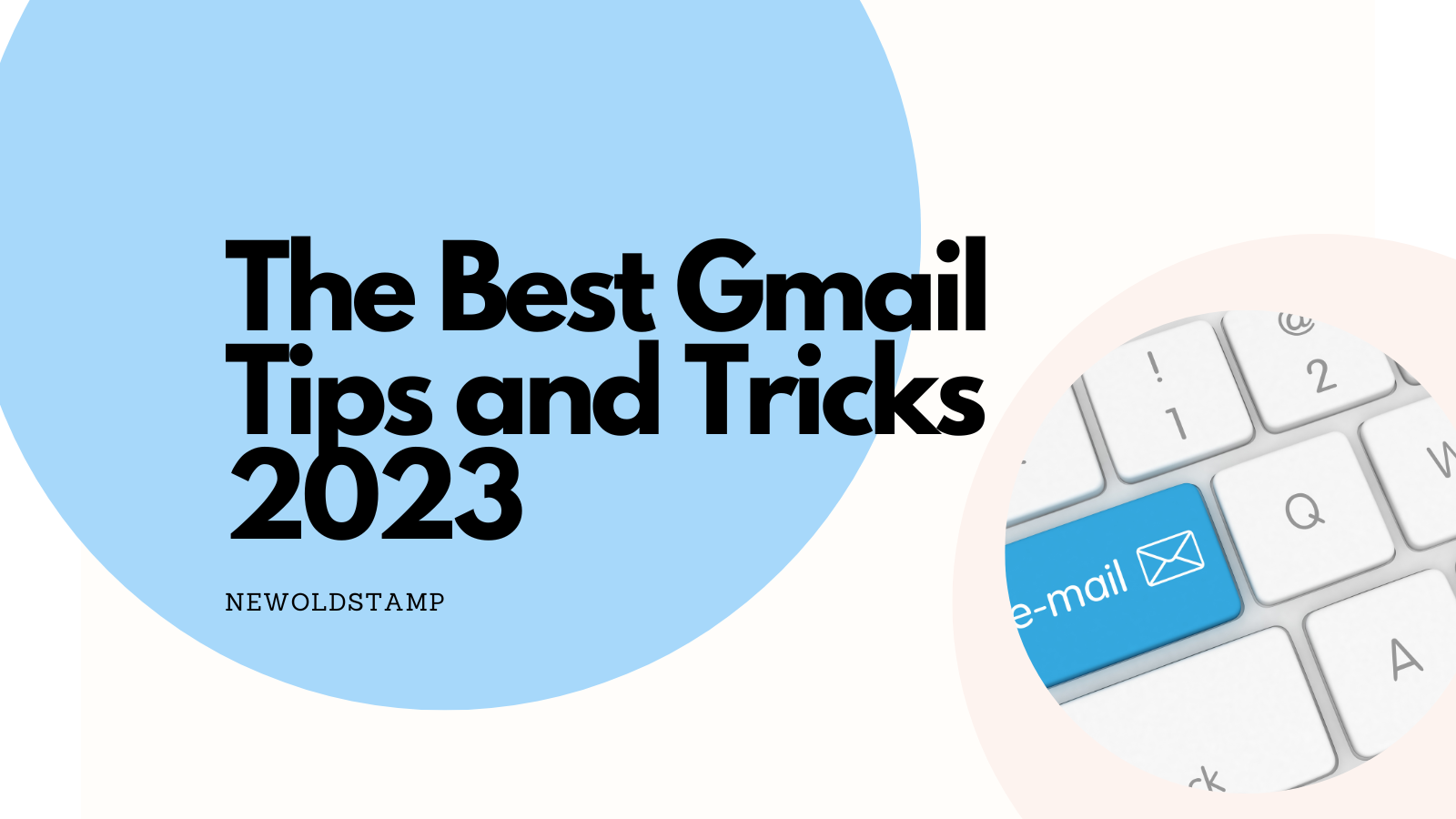 The Best Gmail Tips and Tricks 2023 - NEWOLDSTAMP