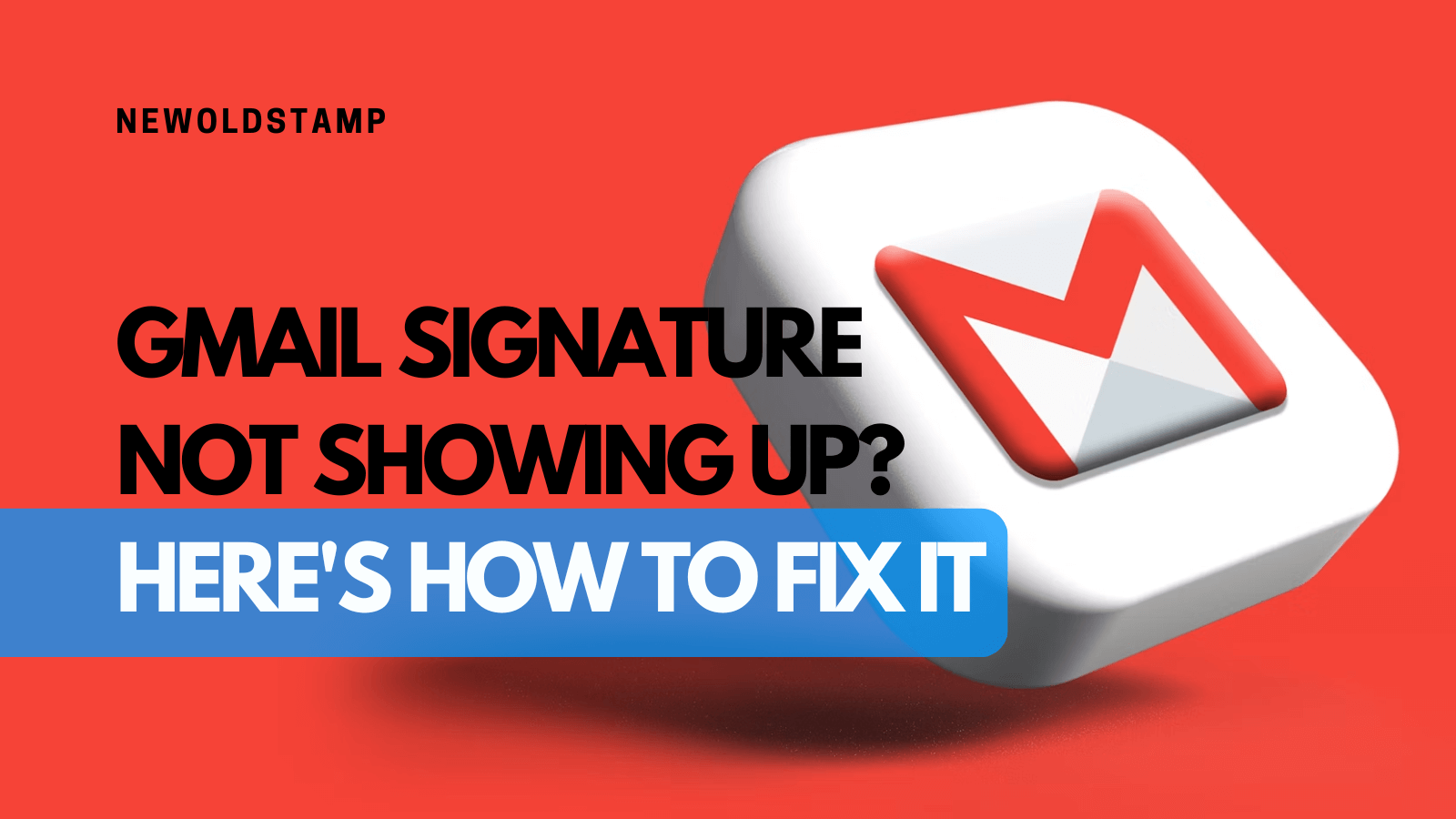 Gmail Signature Not Showing Up? Here #39 s How to Fix It NEWOLDSTAMP