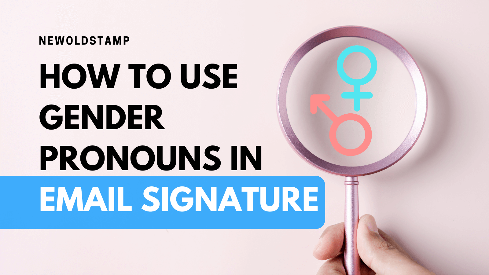 How to Use Gender Pronouns in Email Signature NEWOLDSTAMP