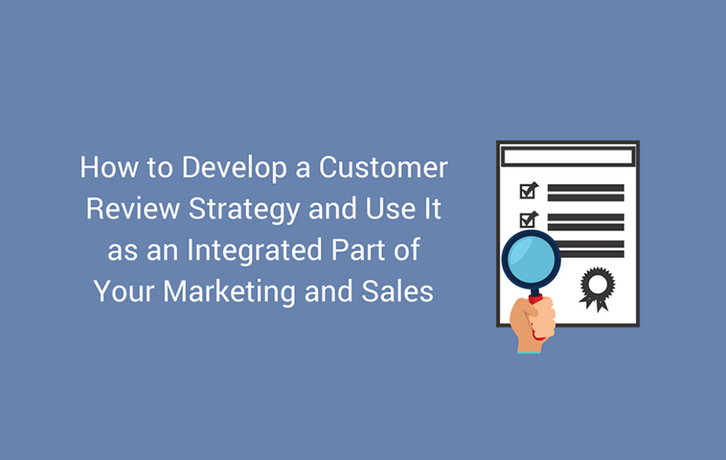How to Build a Customer Review Strategy That Works In 2020