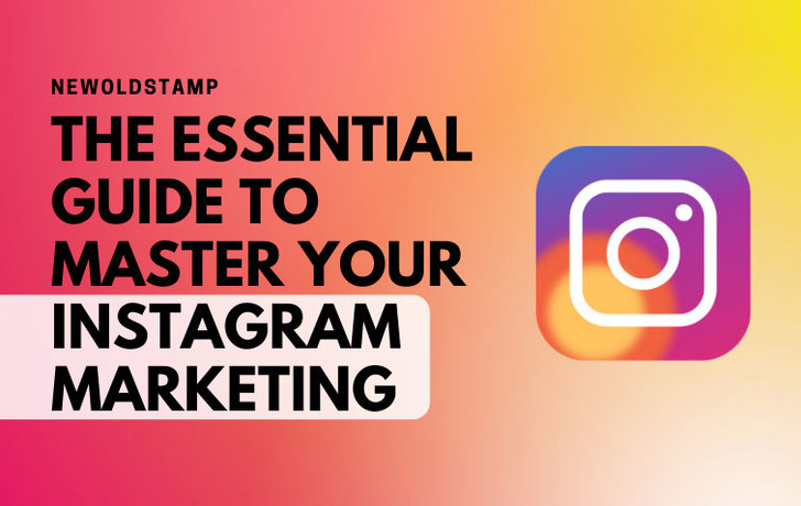 How to Master Instagram Marketing: the Essential Guide for Your Business Account