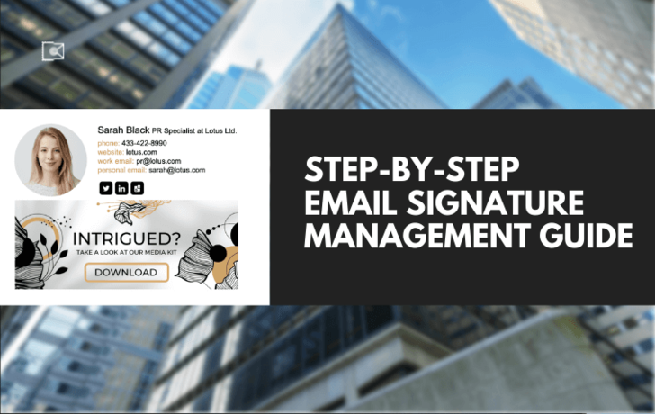 Email Signature Management: an Actionable Step-by-Step Guide