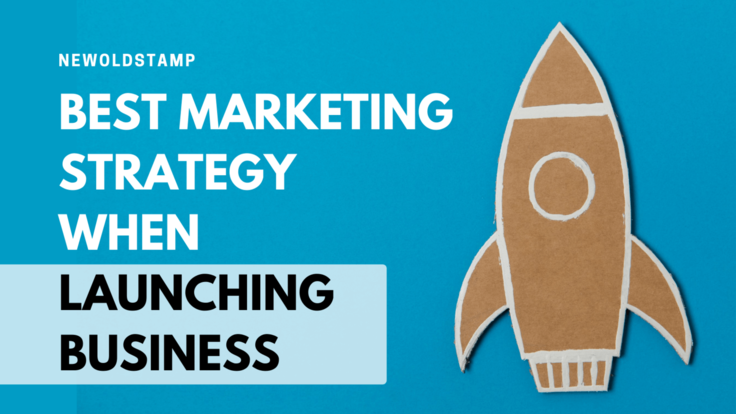 How To Choose The Best Marketing Strategy When Launching Your Business